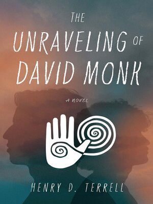 cover image of The Unraveling of David Monk